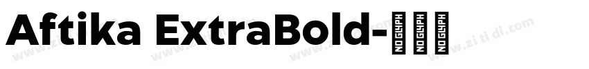 Aftika ExtraBold字体转换
